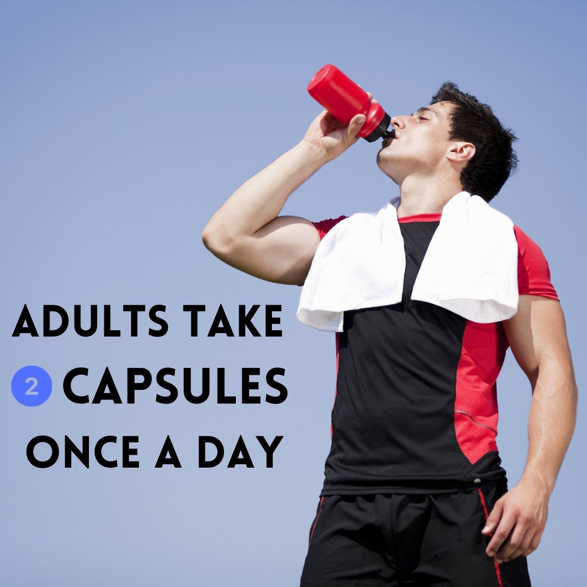 Man drinking, "Adults take 2 capsules"| Herb Terra