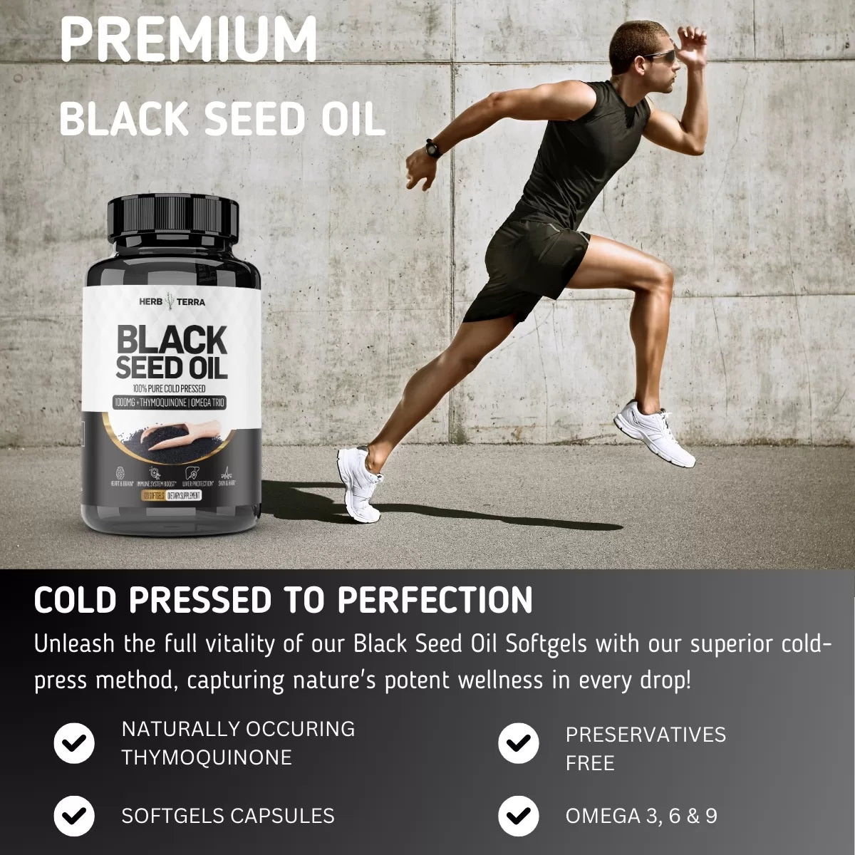 A man running next to black seed oil.
| Herb terra